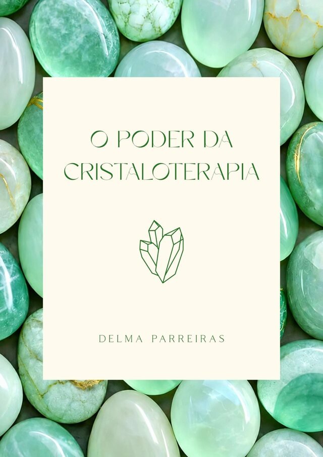 Capa do e-book O Poder da Cristaloterapia